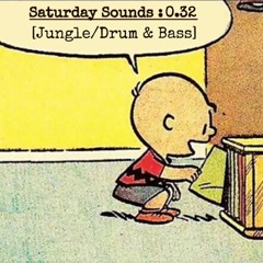 Saturday Sounds 0.32 [JUNGLE]