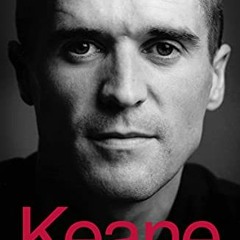 [ACCESS] PDF EBOOK EPUB KINDLE Keane: The Autobiography by  Roy Keane ✏️