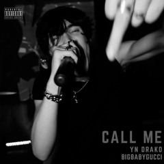 Call Me (Ft. BIGBABYGUCCI)