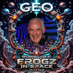 Geo - Recorded at TRiBE of FRoG Frogz in Space - March 2025