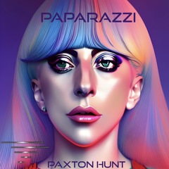 Lady Gaga - Paparazzi (Paxton Hunt Remix)