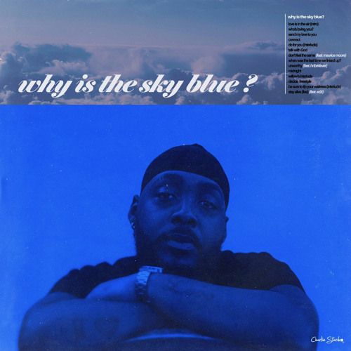 Stream why is the sky blue full album mastered wav by charlie stardom