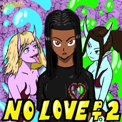 NO LOVE 2!