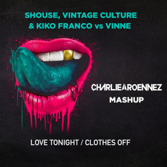 Love tonight vs Clothes off (Charlie Roennez mashup)