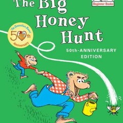 [Read] Online The Big Honey Hunt BY Stan Berenstain