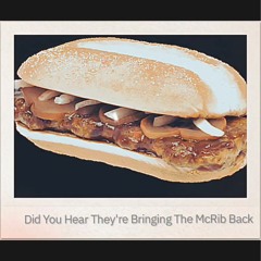 Did You Hear They're Bringing The McRib Back?