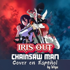 Chainsaw Man - The Movie: Reze Arc OP | IRIS OUT | Cover en Español