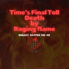 Time's Final Toll Death by Raging Flame
