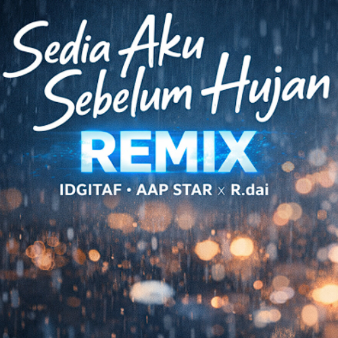 Stream Idigtaf - Sedia Aku Sebelum Hujan Remix by AAP STAR OFFICIAL ...