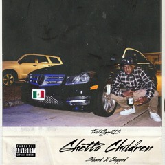 Ghetto Children (Slowed & Chopped Mix)