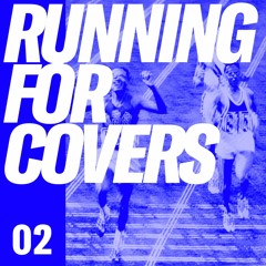 Running for Covers 2