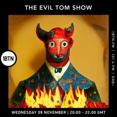 The Evil Tom Show - 09.11.2022