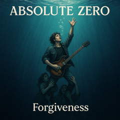 Absolute Zero - Forgiveness