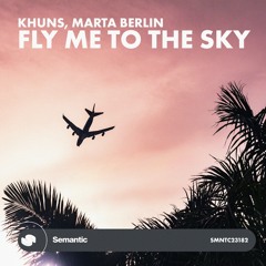 KHUNS, Marta Berlín - Fly Me To The Sky