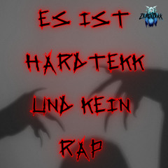 Es ist Hardtekk und kein Rap