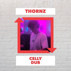Thornz - Celly Dub (FREE DOWNLOAD)