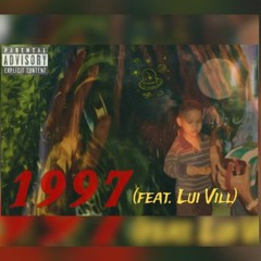 1997 (feat Lui Vill)