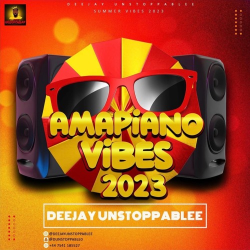 AMAPIANO VIBES - 2022 - 2023