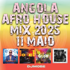 Angola Afro House Mix 11 Maio 2025 - DjMobe 2025 (Video no Youtube)