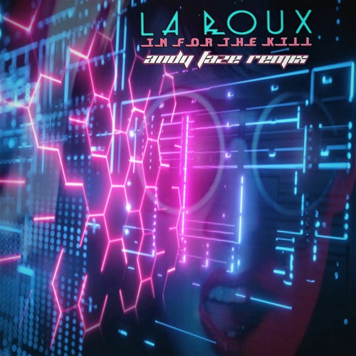 La Roux - In For The Kill (Andy Faze Remix) FREE DOWNLOAD