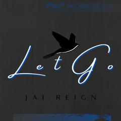Jai Reign - Let Go x Martins Beatz .wav