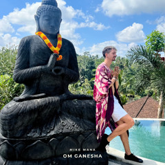 Mike Mana - Om Ganesha