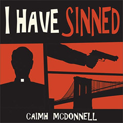 [DOWNLOAD] EBOOK 📔 I Have Sinned: McGarry Stateside by  Caimh McDonnell,Morgan C Jon