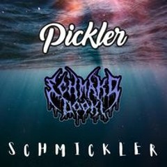 Shmickler - Pickler X Schmakd Dooki(free dl)