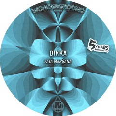 DIKKA - Fata Morgana [WNGVA007]