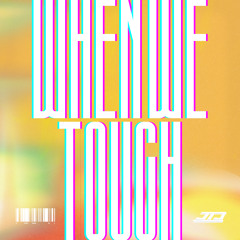 JTJ - When We Touch