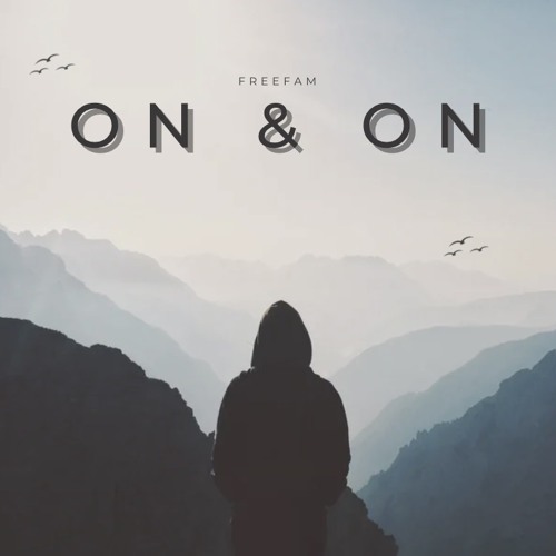 Onfree Stream On & On by FreeFAM | Listen online for free on SoundCloud
