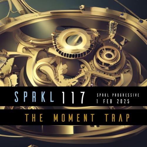 SPRKL 117 THE MOMENT TRAP