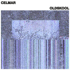 CELMAR - Oldskool