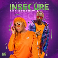 Lisa Mercedez Ft IQ - Insecure (Raw) [Billionaire Sheikh Riddim]