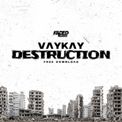 Vaykay - Destruction (Free Download)