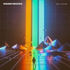 Believer (Imagine Dragons)