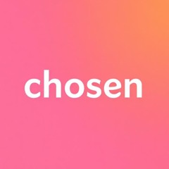 Chosen