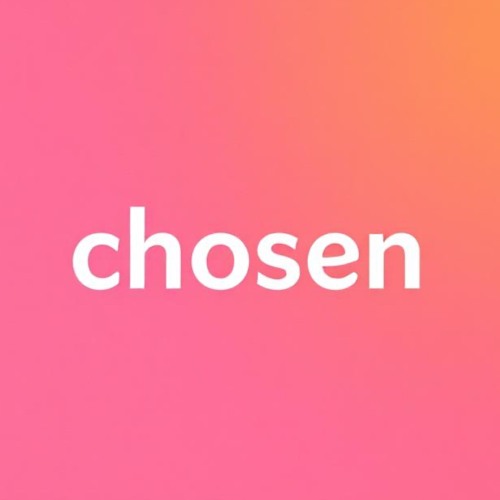 Chosen