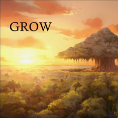 Grow