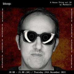 A House Thing vol.10 w/ Mandarin - 24.11.22