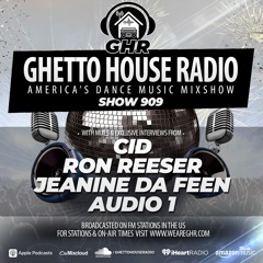GHR - Show 909- CID, Ron Reeser, Audio1, Jeanine Da Feen