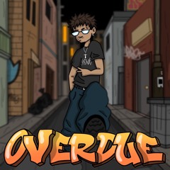 overdue (ft. 5sigs)