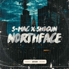 S-Mac X Shogun - Northface