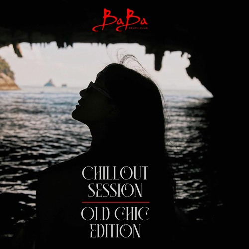 Chillout session | Old Chic Edition