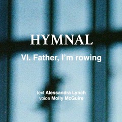 Hymnal: VI. Father, I'm rowing (Live Performance)