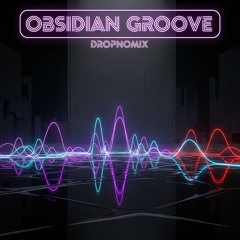 Obsidian Groove