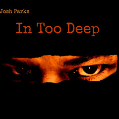 In Too Deep