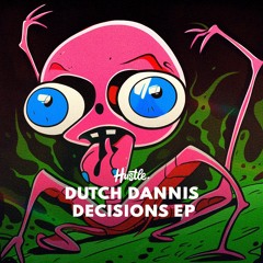 Dutch Dannis - Decisions (Original Mix)