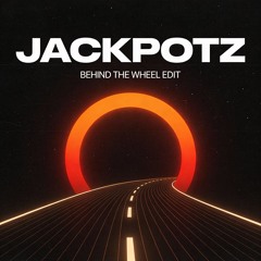 Jackpotz  Behind The Wheel  Remix