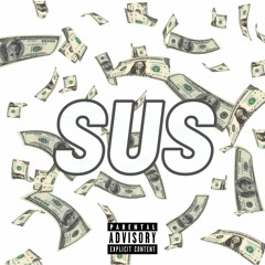 SUS Ft. MERCY (Prod. Yung Pear)